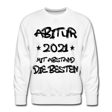Abitur Pullover - Abitur 2021 mit Abstand die Besten Schule Corona