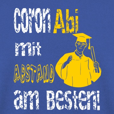 Abitur Pullover - Coronabi, Corona Abitur,