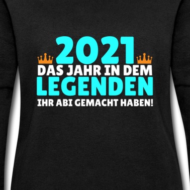 Abitur Pullover - Abitur 2021 Spruch