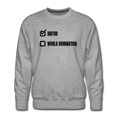 Abitur Pullover - abitur abgeschlossen weltherrschaft world dominat