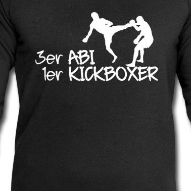 Abitur Pullover - Kickboxer Spruch 3er Abitur Kampfsport