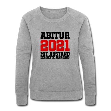 Abitur Pullover - Abi 2021 - Abitur Gymnasium Abschluss Mit Abstand