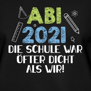 Abitur Pullover - Abitur 2021 Die Schule War Öfter Dicht Als Wir