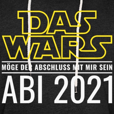 Abitur Hoodie - Abi 2021 Das Wars Möge der Abschluss mit mir sein