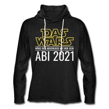 Abitur Hoodie - Abi 2021 Das Wars Möge der Abschluss mit mir sein
