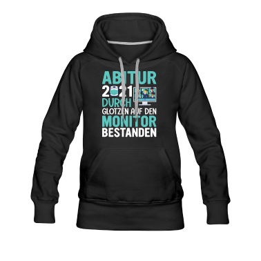 Abitur Hoodie - Abitur 2021lustiger Spruch