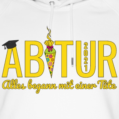 Abitur Hoodie - Abitur 2021 Alles begann mit einer Tüte Abschluss