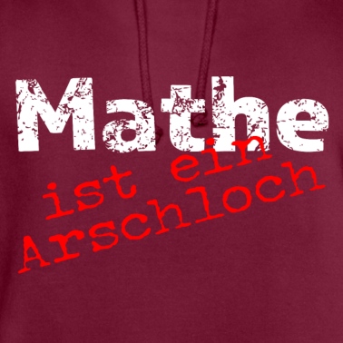 Abitur Hoodie - Mathe ist ein Arschloch!