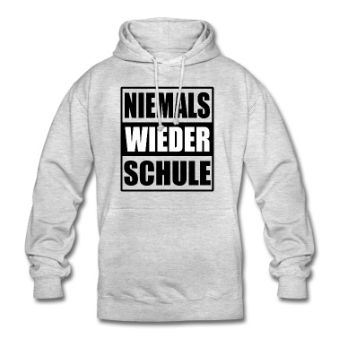 Abitur Hoodie - Nie wieder Schule