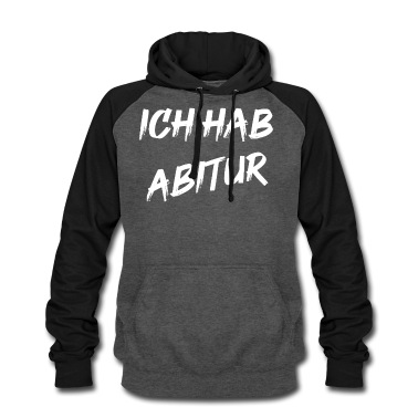 Abitur Hoodie - Ich hab Abitur