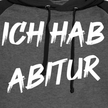 Abitur Hoodie - Ich hab Abitur