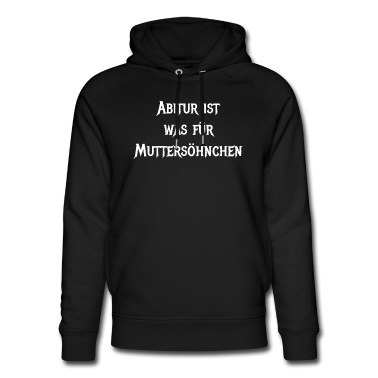 Abitur Hoodie - Abitur ist was für Muttersöhnchen