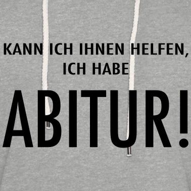 Abitur Hoodie - ich habe abitur