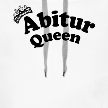 Abitur Hoodie - abitur queen abitur königin abschluss gymnasium