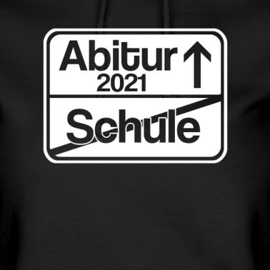 Abitur Hoodie - Abitur Abschluss 2021