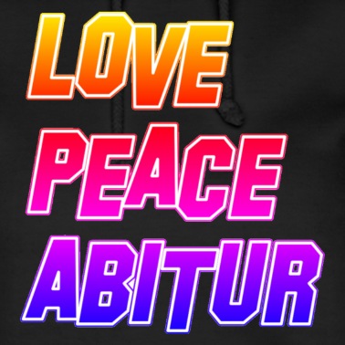 Abitur Hoodie - ABI 21 ABITUR 2021 - LOVE PEACE ABITUR - ABISHIRT