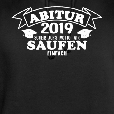 Abitur Hoodie - Abitur einfach nur saufen