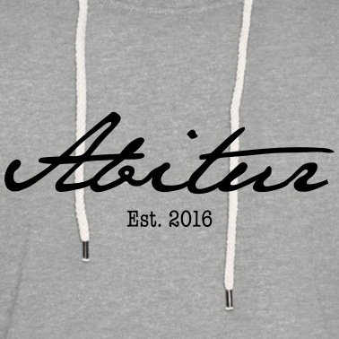 Abitur Hoodie - Abitur - Abi 2016