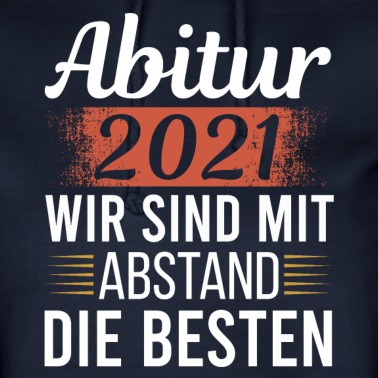 Abitur Hoodie - Abitur 2021 mit Abstand die Besten