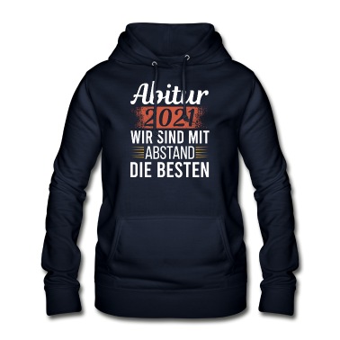 Abitur Hoodie - Abitur 2021 mit Abstand die Besten