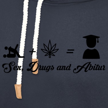 Abitur Hoodie - Sex Drugs and Abitur