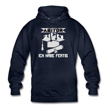 Abitur Hoodie - Abitur 2021 Ich habe fertig Abschluss Geschenk