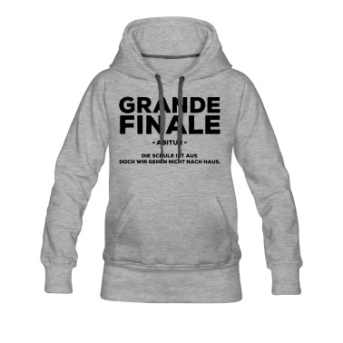 Abitur Hoodie - Grande Finale Abitur Abishirt