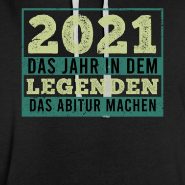 Abitur Hoodie - Abitur Spruch Abi Abiturient 2021