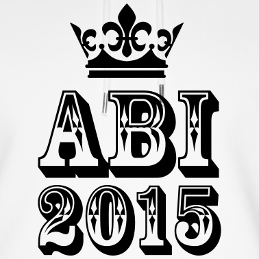 Abitur Hoodie - ABI 2015 Abitur Abiturient 01