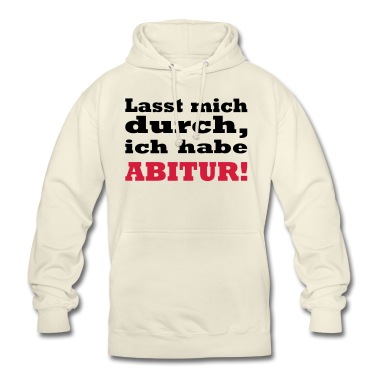 Abitur Hoodie - Lasst mich durch, ich habe ABITUR!