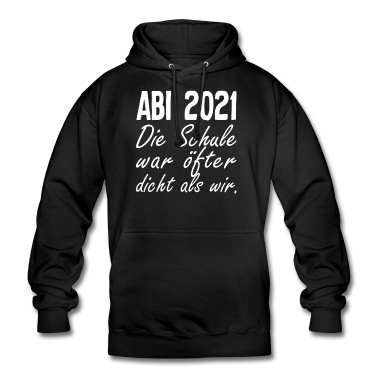 Abitur Hoodie - ABI 2021 Die Schule war öfter dicht als wir Abitur