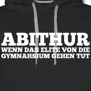 Abitur Hoodie - Witziger Abi Spruch als Geschenk zum Abitur