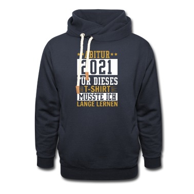 Abitur Hoodie - Abitur 2021 für dieses Shirt musste ich lange