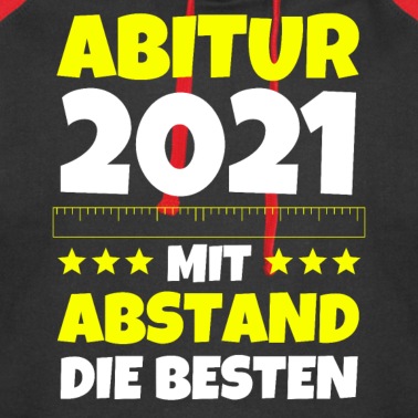Abitur Hoodie - Abitur 2021 mit Abstand die besten Abi