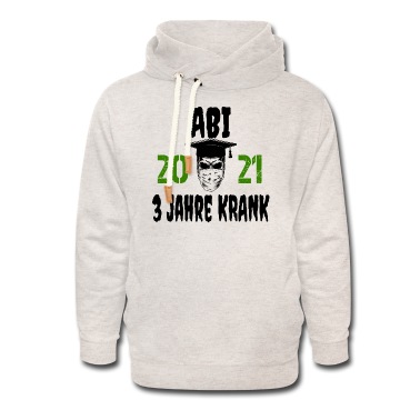 Abitur Hoodie - abi 2021 3 jahre krank - abimotto, abitur