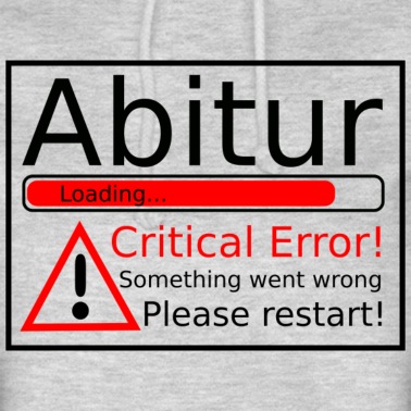 Abitur Hoodie - Abitur Ladebalken mit Critical error / fehler
