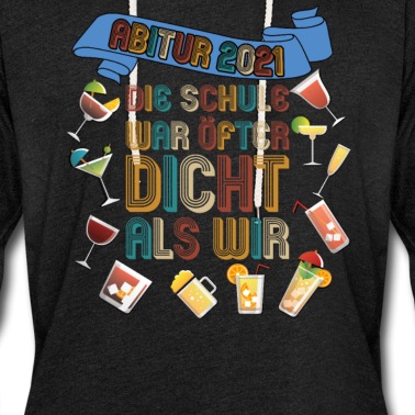 Abitur Hoodie - Abitur 2021 Die Schule war öfter dicht als wir