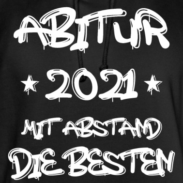 Abitur Hoodie - Abitur 2021 mit Abstand die Besten Corona Covid