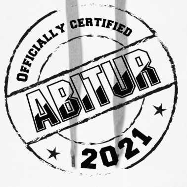 Abitur Hoodie - Abitur certified 2021