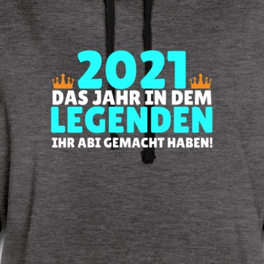 Abitur Hoodie - Abitur 2021 Spruch