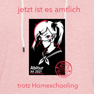 Abitur Hoodie - Abitur trotz Homeschooling AK 2021
