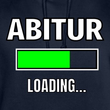 Abitur Hoodie - Abitur loading Abiturprüfung Vorbereitung Spruch