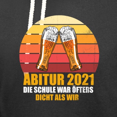 Abitur Hoodie - Abitur 2021 Die Schule war öfters dicht als wir