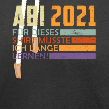 Abitur Hoodie - Abi 2021 Abitur Spruch Für dieses Shirt