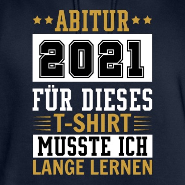 Abitur Hoodie - Abitur 2021 Geschenk zum Abi 2021
