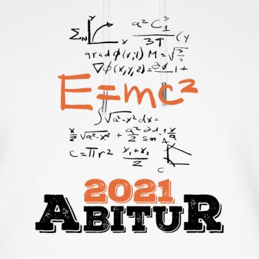Abitur Hoodie - Abitur 2021, Mathe Physik Design mit e=mc