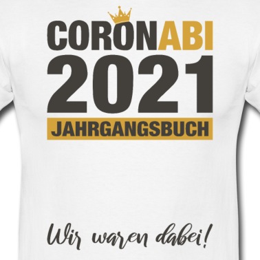 Abitur T-Shirt - Coronabi 2021 Abi Jahrgangsbuch Gästebuch Geschenk