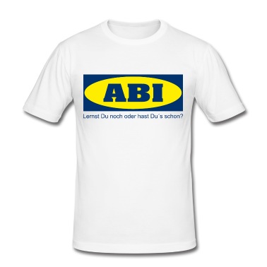 Abitur T-Shirt - Abitur Abi Schule Spruch Streich Lernen Geschenk