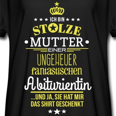 Abitur T-Shirt - Ungeheuer fantastische Abiturientin - Mutter