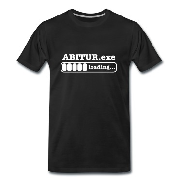 Abitur T-Shirt - Abitur .exe loading Spruch Abi Abiturient Schule